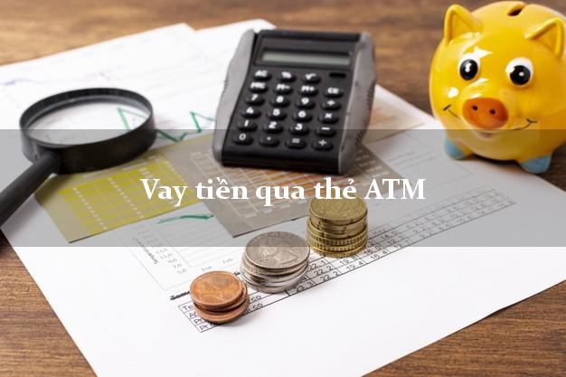 Vay tiền qua thẻ ATM Online