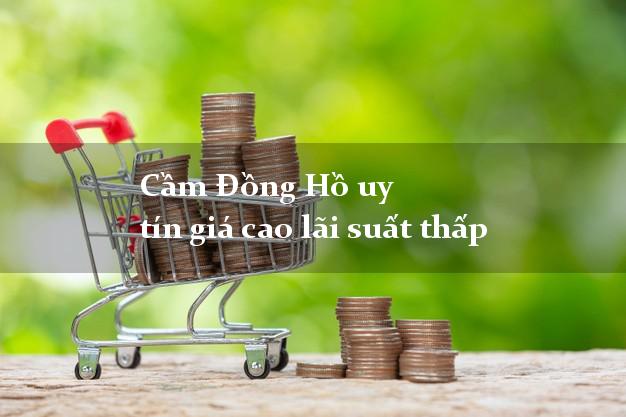 Cầm Đồng Hồ uy tín giá cao lãi suất thấp