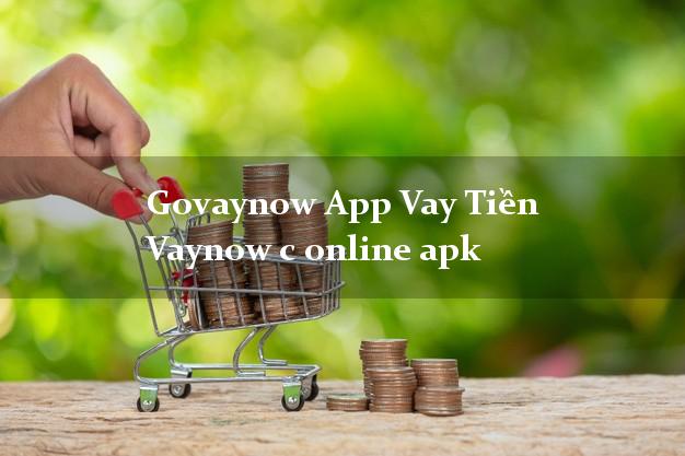 Govaynow App Vay Tiền Vaynow c online apk bằng chứng minh thư